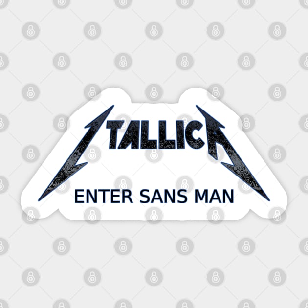 Itallica - Enter Sans Man Sticker by chateauteabag